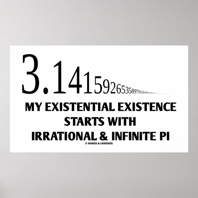 My Existential Existence Starts With Irrational Pi Poster (Front)