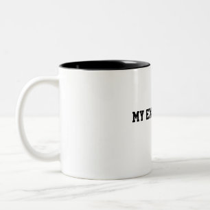 "My Ex's Tears" motivation break up funny Exes Two-Tone Coffee Mug