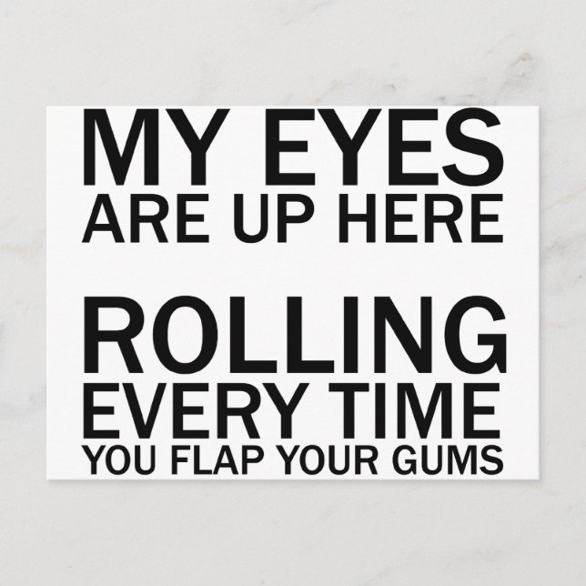 MY EYES ARE UP HERE... ROLLING EVERY TIME YOU FLAP POSTCARD (Front)
