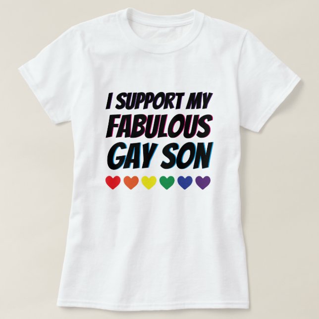My Fabulous Gay Son Support T-Shirt (Design Front)