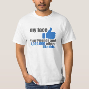 My Face Like T-Shirt