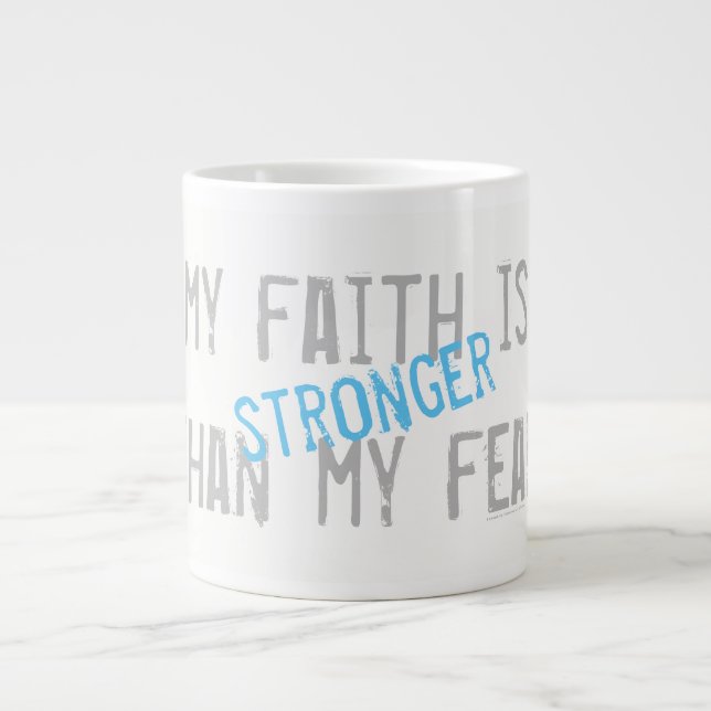 My Faith is stronger than my fear Large Coffee Mug (Front)