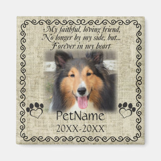 My Faithful Friend Pet Sympathy Custom Burlap Magnet