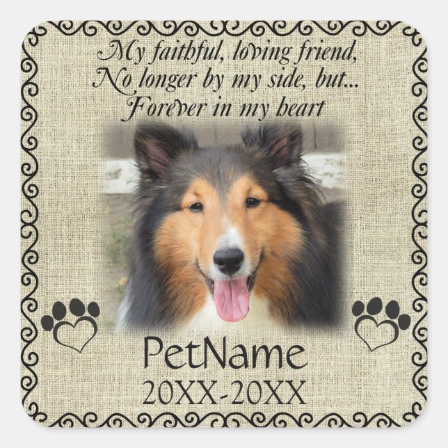 My Faithful Friend Pet Sympathy Custom Burlap Square Sticker (Front)