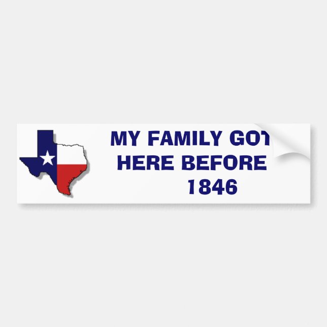 MY FAMILY GOT HERE BEFORE 1846 BUMPER STICKER (Front)