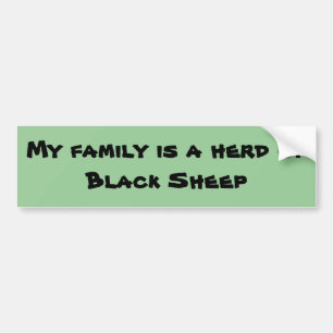 My family is a herd of Black Sheep Bumper Sticker