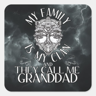 My Family is My Clan and They Call Me Granddad Square Sticker