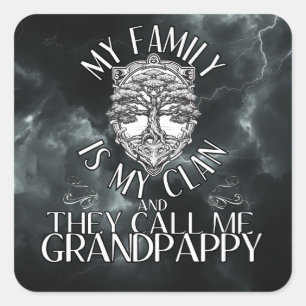 My Family is My Clan and They Call Me Grandpappy Square Sticker