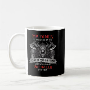 My Family Is Protected By The Power Of Odin And A Coffee Mug