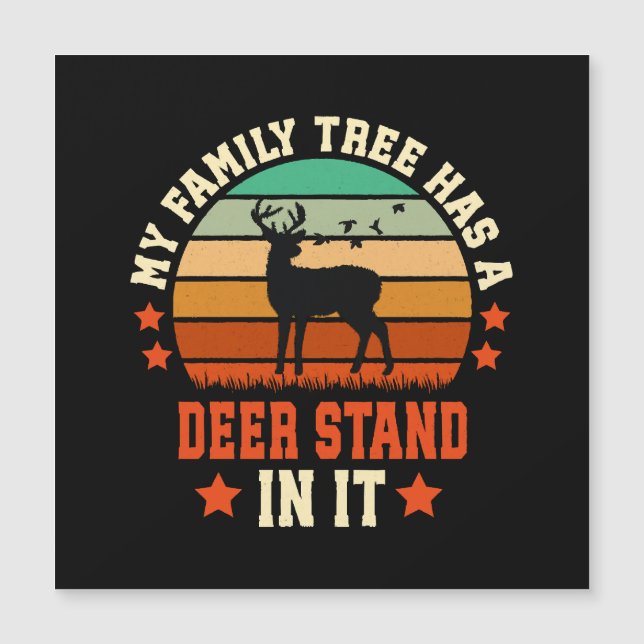 My Family Tree Has A Deer Stand In It (Front)