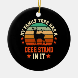 My Family Tree Has A Deer Stand In It Ceramic Tree Decoration