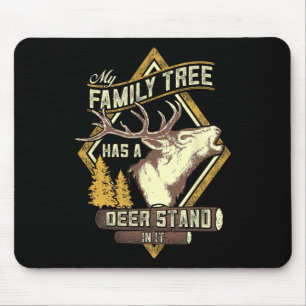 My Family Tree Has A Deer Stand In It - Deer Hunti Mouse Mat