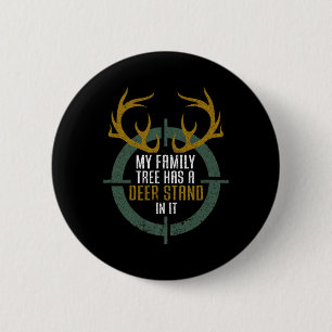 My Family Tree Has A Deer Stand In It Funny Huntin 6 Cm Round Badge