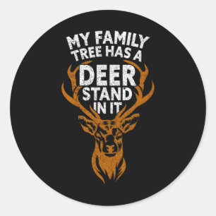 My Family Tree Has A Deer Stand In It Funny Huntin Classic Round Sticker
