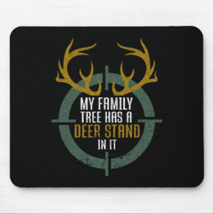 My Family Tree Has A Deer Stand In It Funny Huntin Mouse Mat