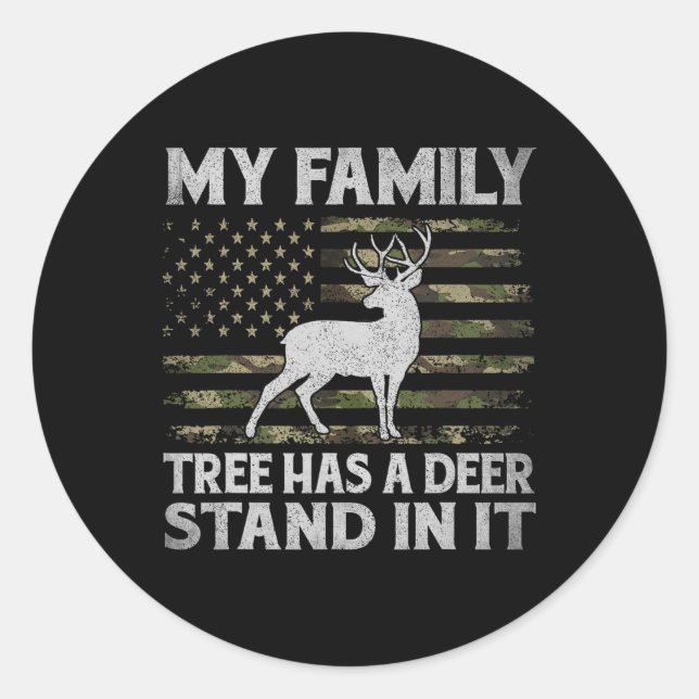 My Family Tree Has A Deer Stand In It Hunting Deer Classic Round Sticker (Front)