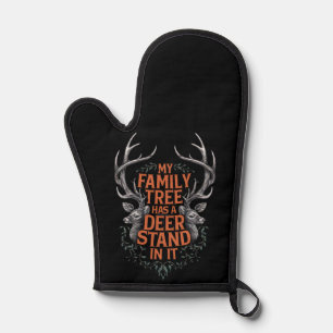 My Family Tree Has A Deer Stand In It Hunting Oven Mitt