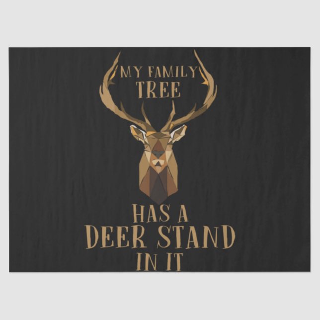 My Family Tree Has A Deer Stand In It Hunting Tissue Paper (Front)