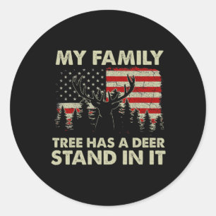 My Family Tree Has A Deer Stand In It Hunting Usa Classic Round Sticker