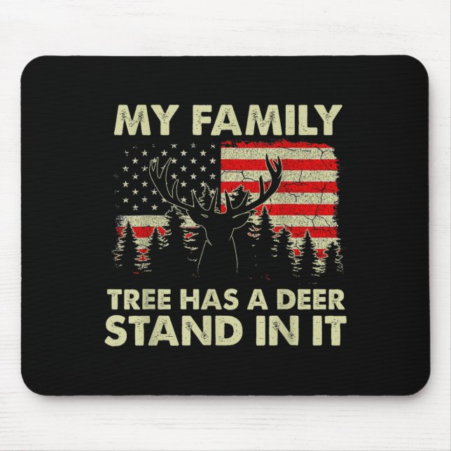 My Family Tree Has A Deer Stand In It Hunting Usa  Mouse Mat (Front)