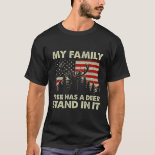 My Family Tree Has A Deer Stand In It Hunting Usa  T-Shirt