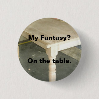 My Fantasy - tabletop 3 Cm Round Badge