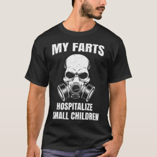 My Farts Hospitalise Small T-Shirt