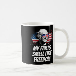 My Farts Smell Like Freedom Funny July 4th George Coffee Mug