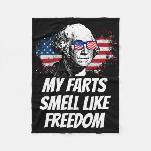 My Farts Smell Like Freedom Funny July 4th George Fleece Blanket
