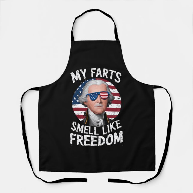 My Farts Smell Like Freedom  July 4th George Washi Apron (Front)