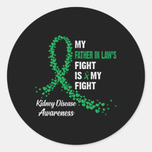 My Father In Law's Fight My Fight Kidney Disease A Classic Round Sticker