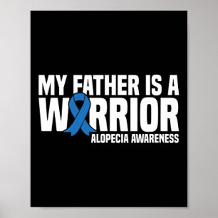 My Father is a Warrior Blue Ribbon Alopecia Awaren Poster