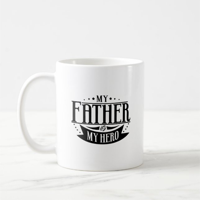My Father Is My Hero Typography Mug (Left)
