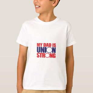 My Father Is Union Strong Classic T-Shirt