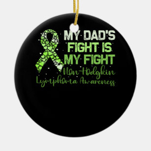 My Father’s Fight Is My Fight Non-Hodgkin Lymphoma Ceramic Tree Decoration