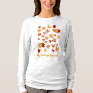 My favoirte season! Leaves Falling T-Shirt