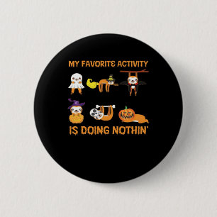 My Favorite Activity Is Doing Nothin' Retro Sloth  6 Cm Round Badge
