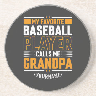 My Favorite Baseball Player Calls Me Grandpa Coaster