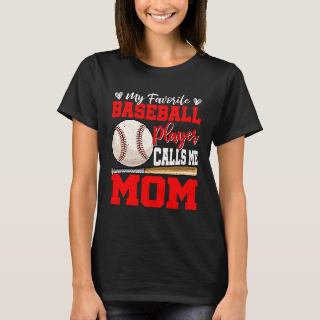 My Favorite Baseball Player Calls Me Mom Cute Moth T-Shirt (Front)