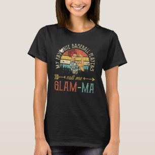 My Favorite Baseball Players Call Me Glam ma Women T-Shirt