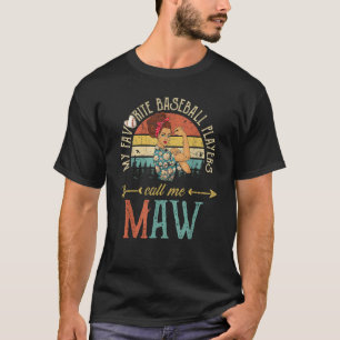 My Favorite Baseball Players Call Me Maw Women Gra T-Shirt