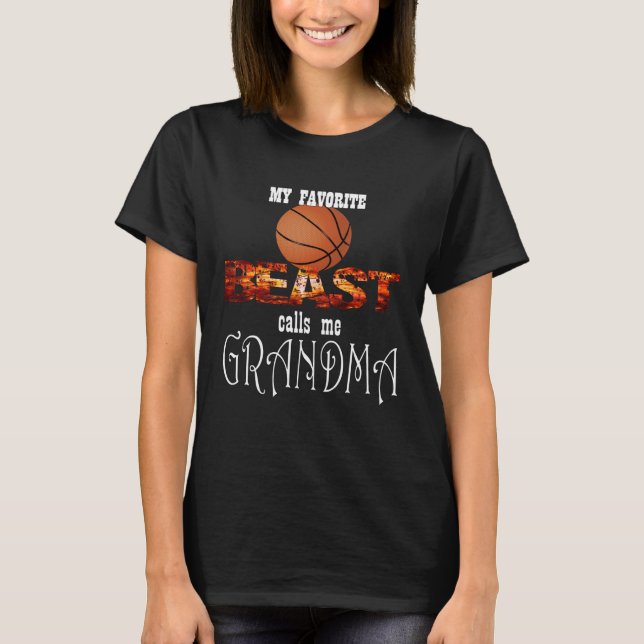 My Favorite Basketball BEAST Calls Me GRANDMA Spor T-Shirt (Front)