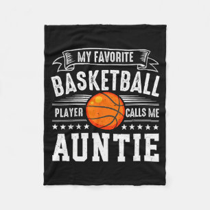 My Favorite Basketball Player Calls Me Auntie  Fleece Blanket
