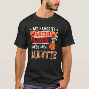 My Favorite Basketball Player Calls Me Auntie Moth T-Shirt