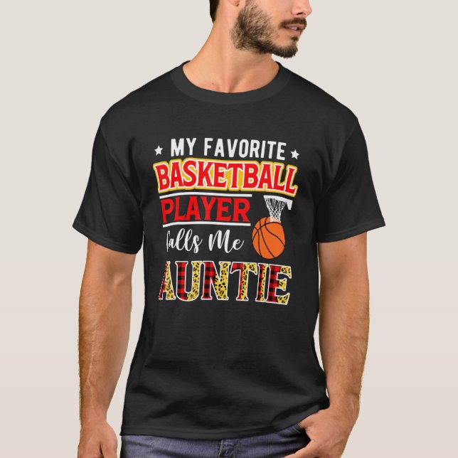 My Favorite Basketball Player Calls Me Auntie Moth T-Shirt (Front)