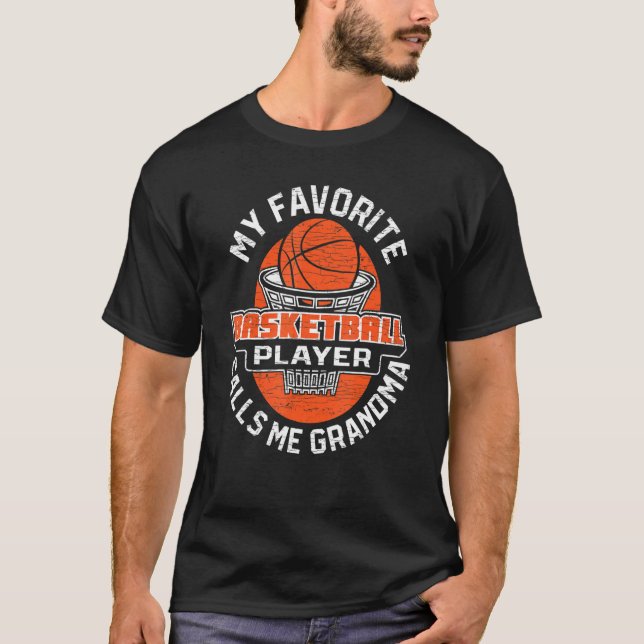 My Favorite Basketball Player Calls Me Grandma 4 T-Shirt (Front)