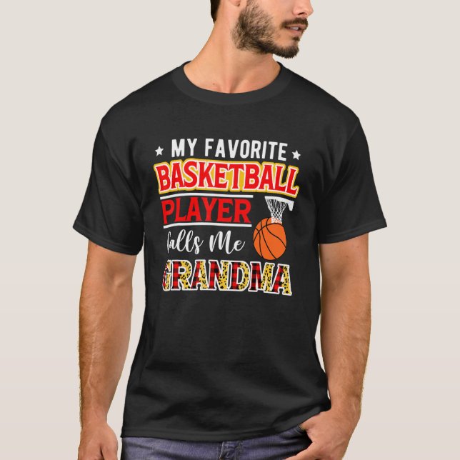 My Favorite Basketball Player Calls Me Grandma Mot T-Shirt (Front)