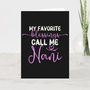 My Favorite Blessings Call Me Nani Grandma Mother' Card