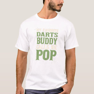 My Favorite Buddy Darts Dad Dart Board Daddy Hobby T-Shirt