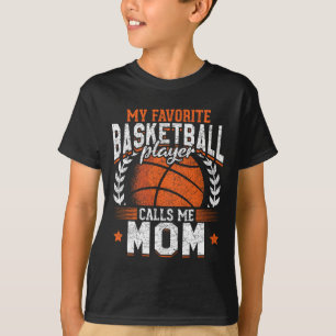 My Favorite Bysketbyll Player Calls Me Mom Bysketb T-Shirt